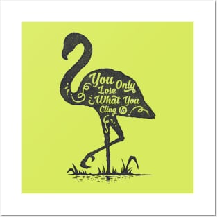 Motivation Quotes-you only lose what you cling to Posters and Art